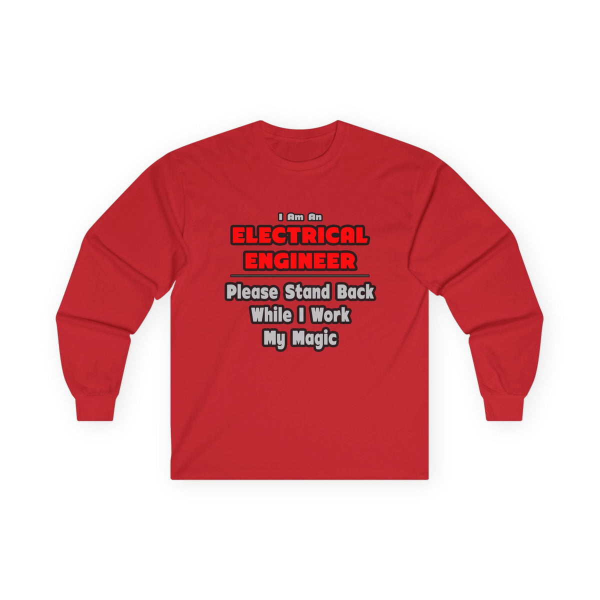 Electrical Engineer...Work My Magic - Unisex Ultra Cotton Long Sleeve Tee