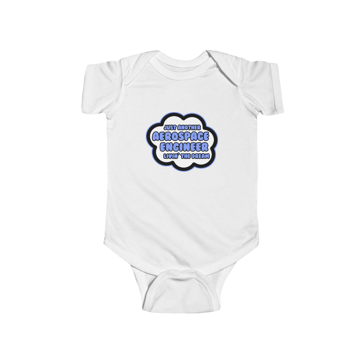 Aerospace Engineer .. Livin' The Dream - Infant Fine Jersey Bodysuit