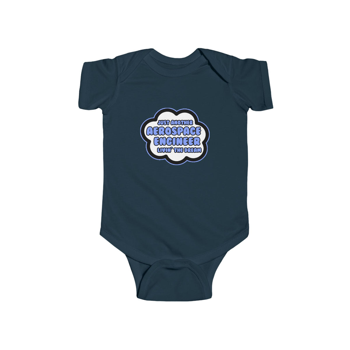 Aerospace Engineer .. Livin' The Dream - Infant Fine Jersey Bodysuit