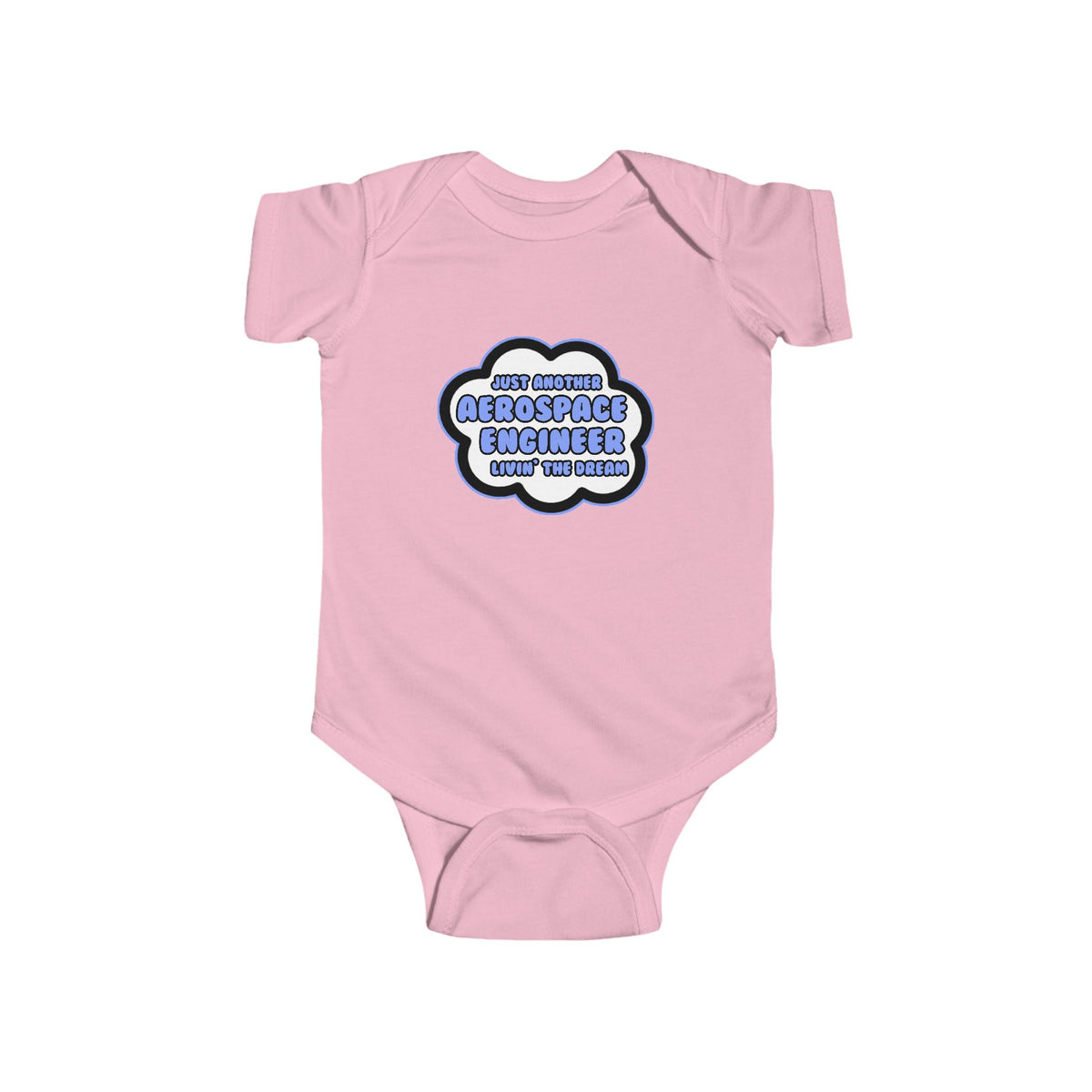 Aerospace Engineer .. Livin' The Dream - Infant Fine Jersey Bodysuit