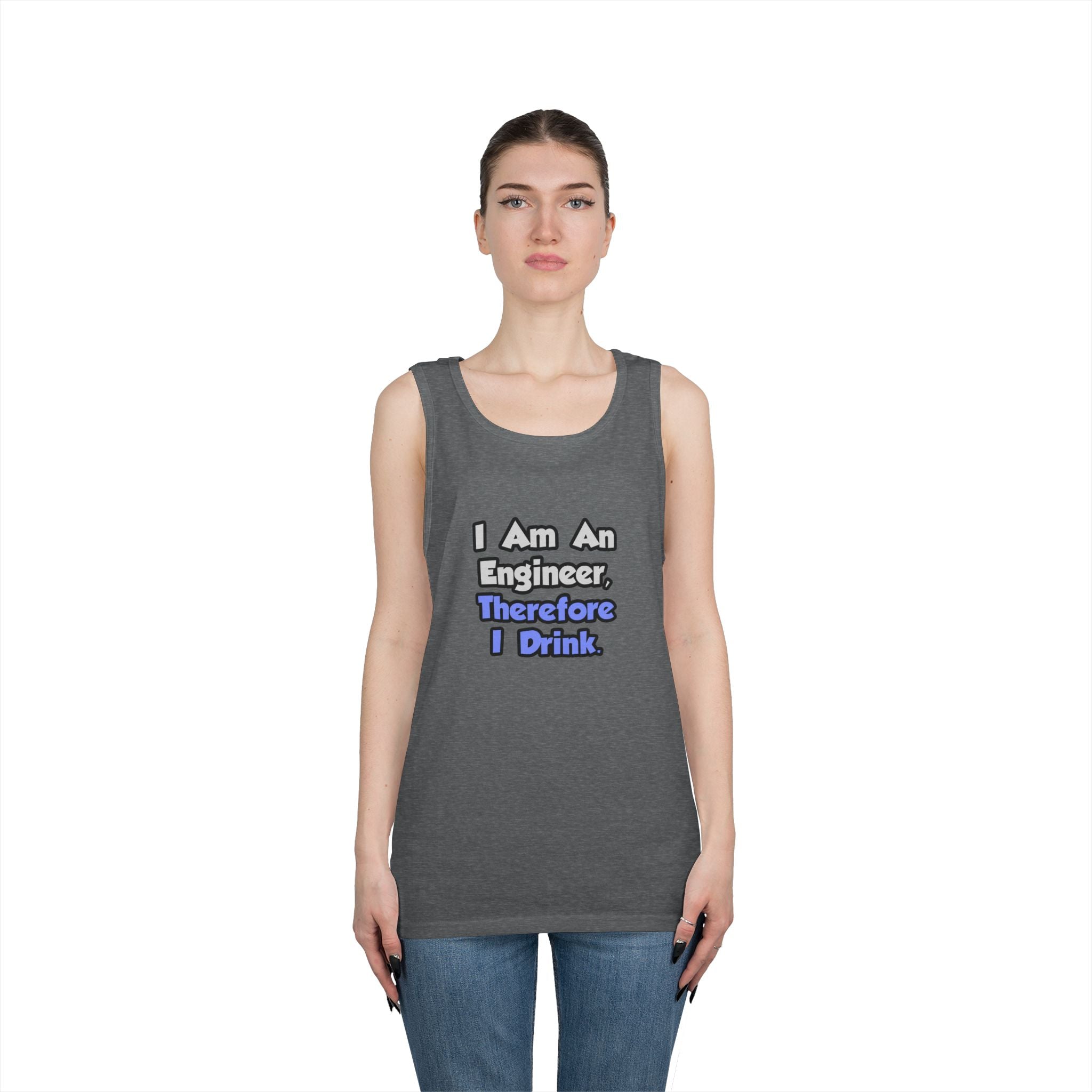 I Am An Engineer, Therefore I Drink - Unisex Heavy Cotton Tank Top