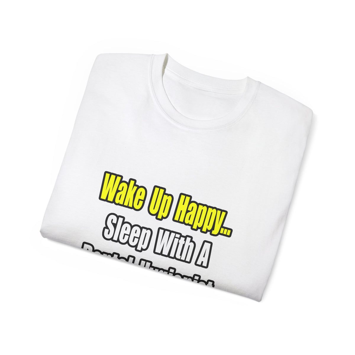 Sleep With A Dental Hygienist - Unisex Ultra Cotton Tee