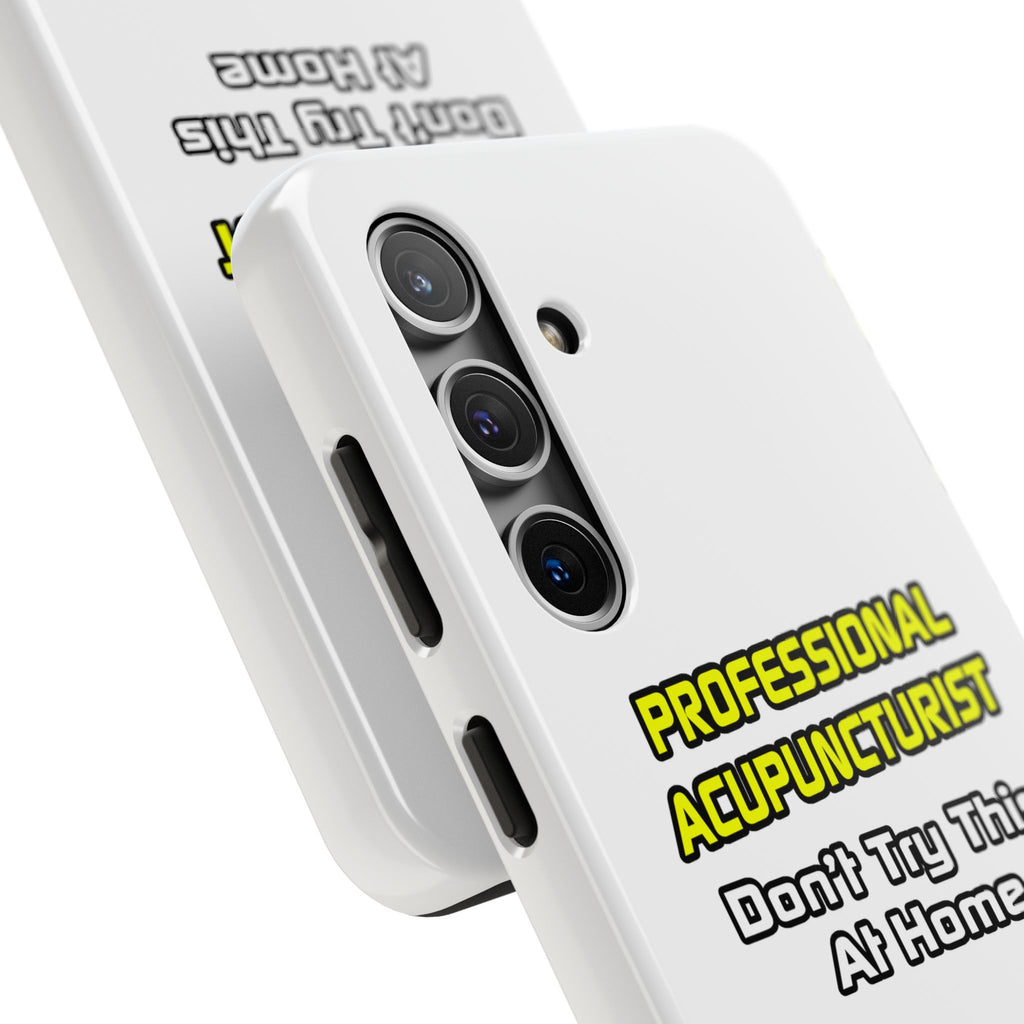 Professional Acupuncturist .. Joke - Tough Phone Cases