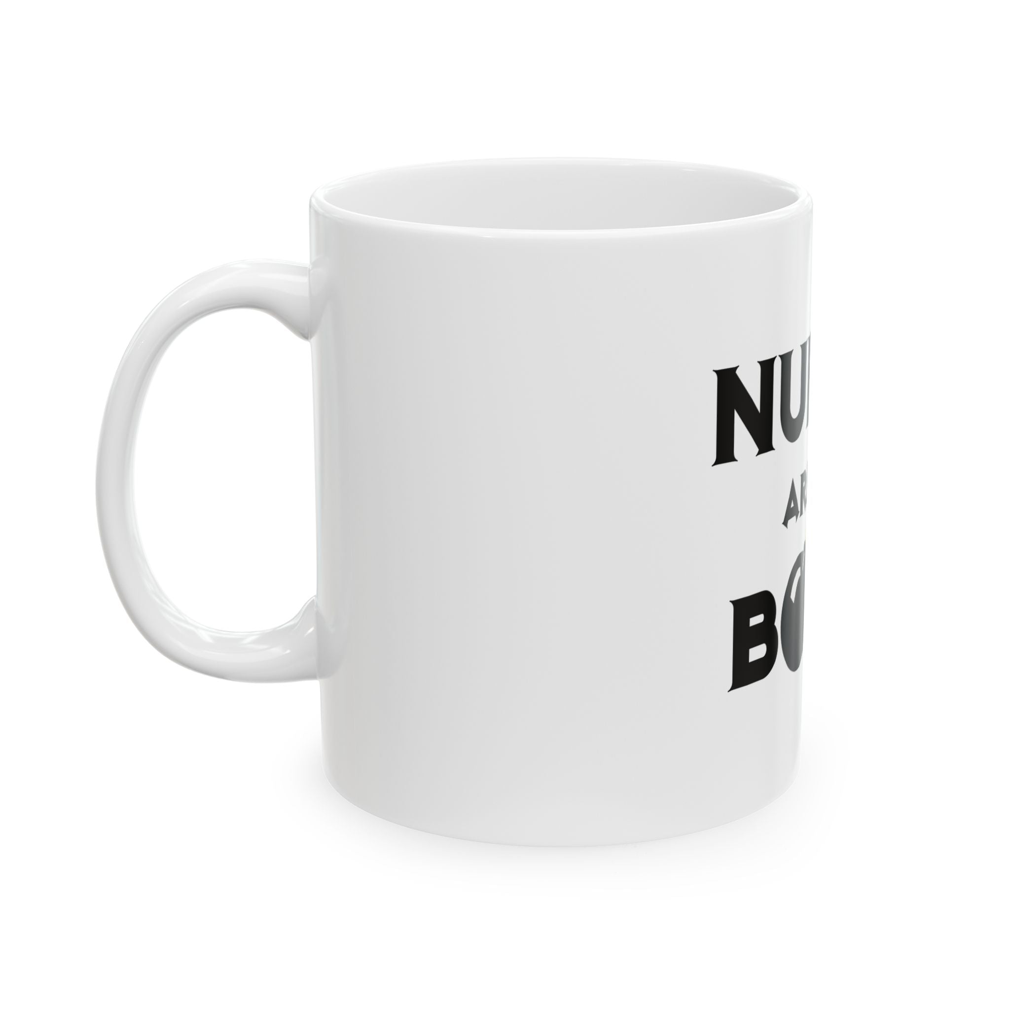Nurses Are The Bomb! (2) - Ceramic Mug, (11oz, 15oz)