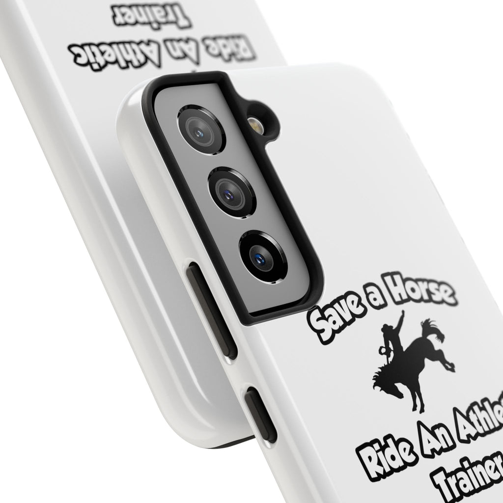Save a Horse, Ride an Athletic Trainer - Tough Phone Cases