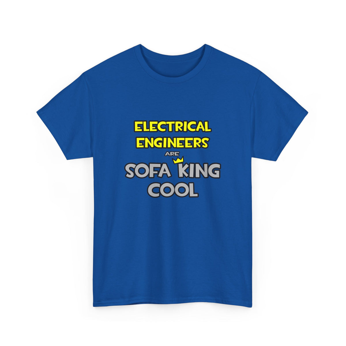 Electrical Engineers Are Sofa King Cool - Unisex Heavy Cotton Tee