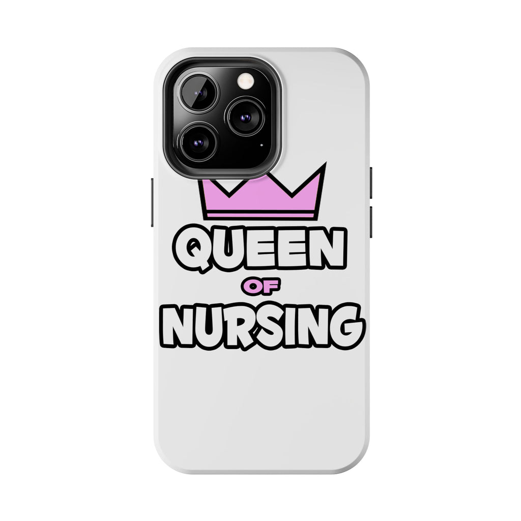 Queen of Nursing - Tough Phone Cases