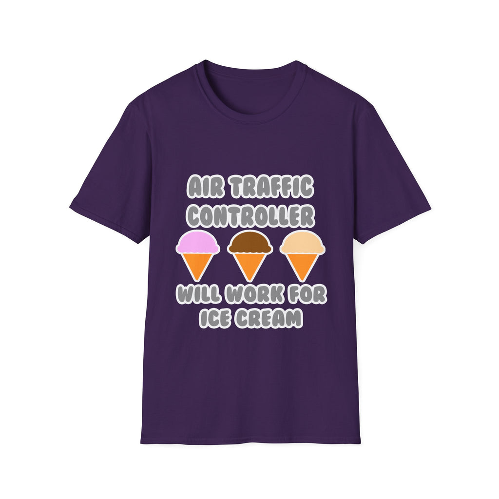 Air Traffic Controller ... Will Work For Ice Cream - Unisex Softstyle T-Shirt