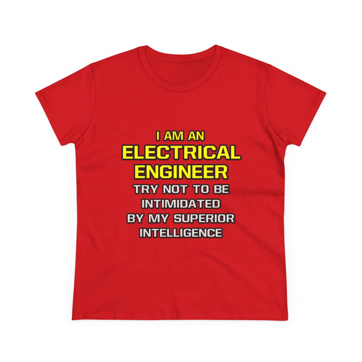 Electrical Engineer...Superior Intelligence - Women's Midweight Cotton Tee