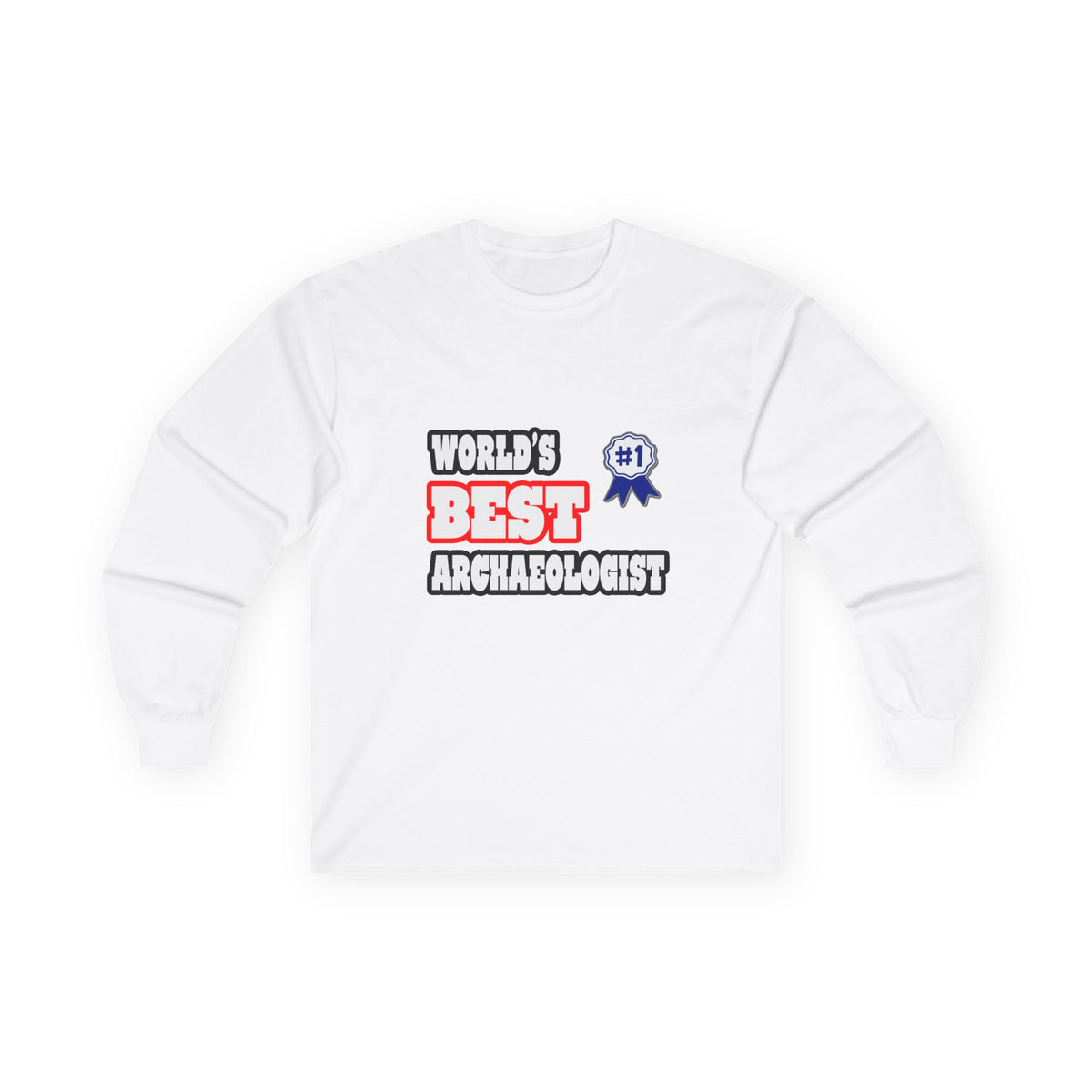 World's Best Archaeologist - Unisex Ultra Cotton Long Sleeve Tee