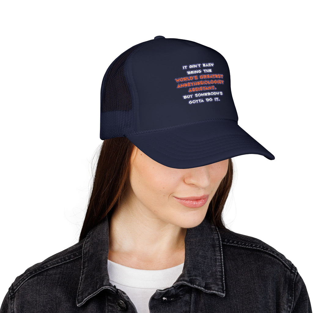 World's Greatest Anesthesiologist Asst Joke - Foam Trucker Hat