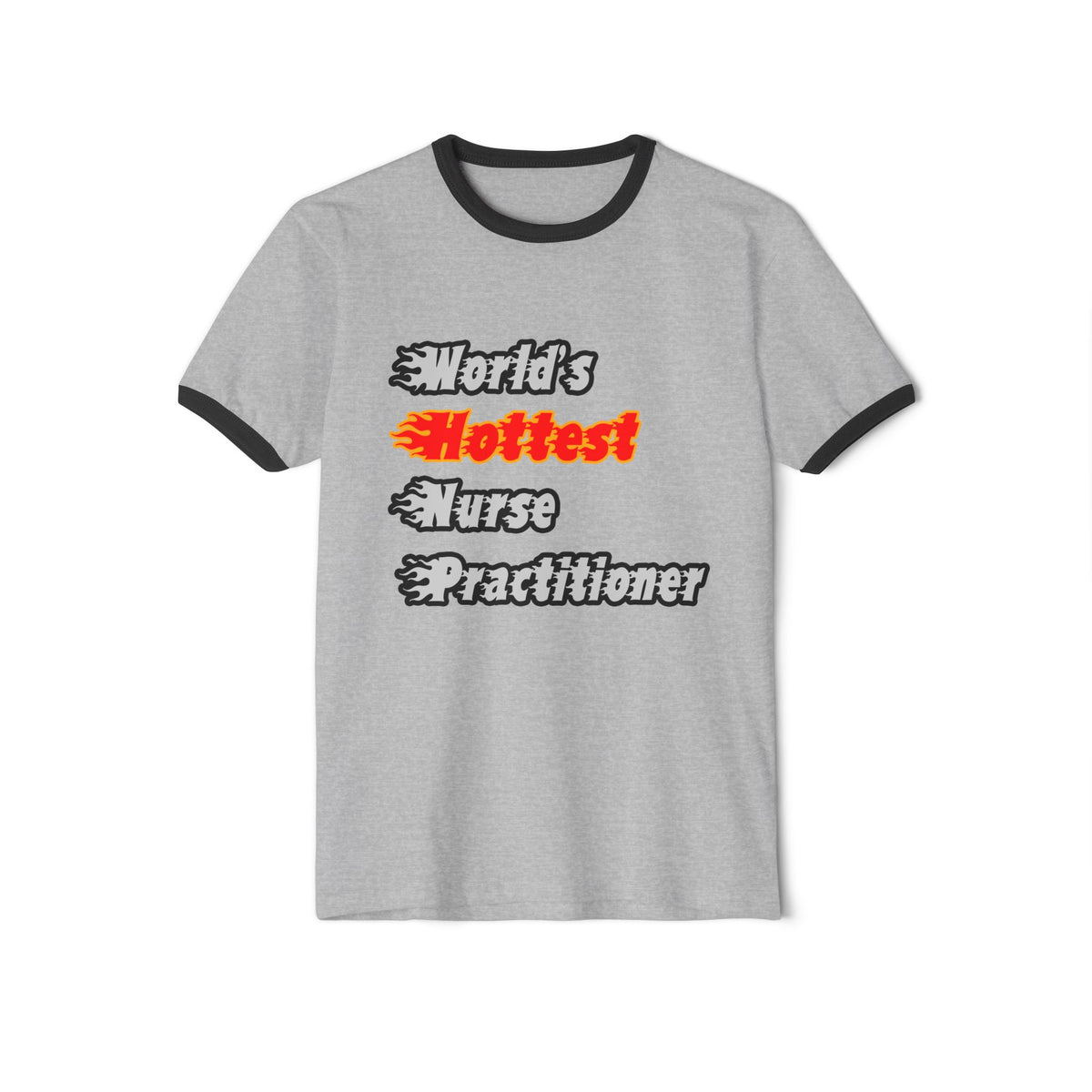 World's Hottest Nurse Practitioner - Unisex Cotton Ringer T-Shirt