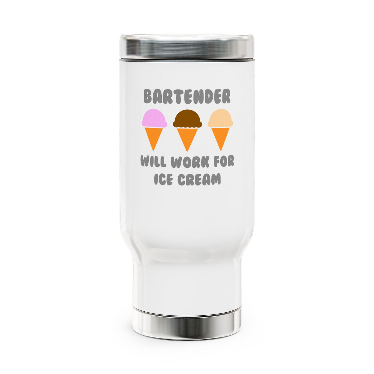 Bartender ... Will Work For Ice Cream - Stainless Steel Travel Mug with Handle, 14oz