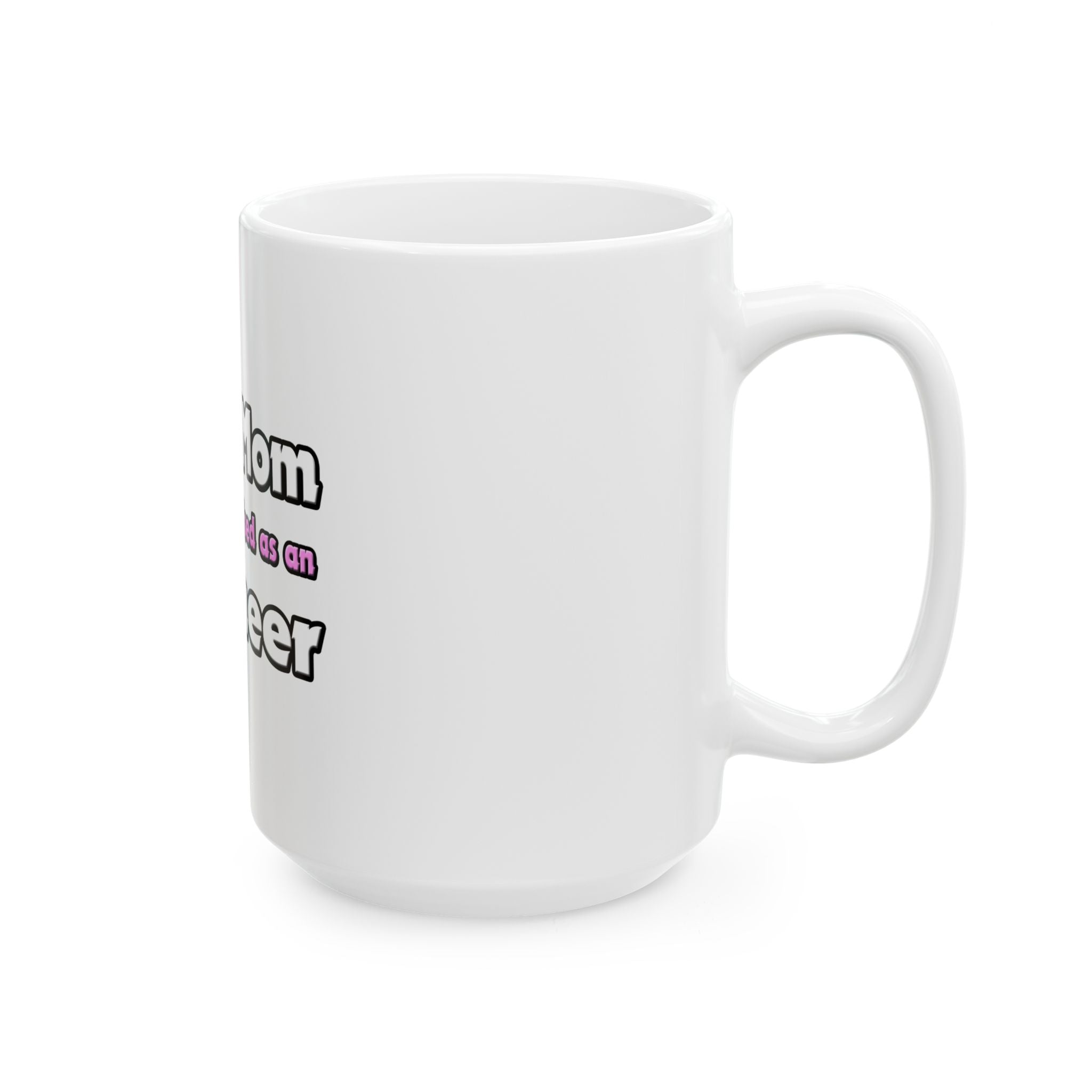 Super Mom ... Engineer - Ceramic Mug, (11oz, 15oz)