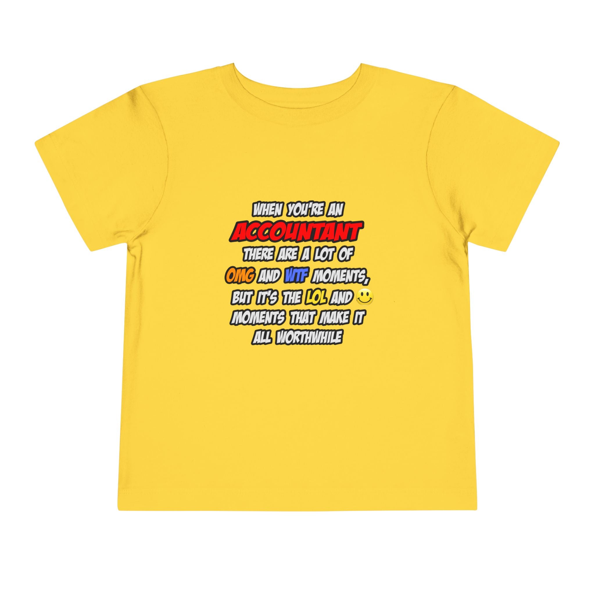 Accountant .. OMG WTF LOL - Toddler Short Sleeve Tee
