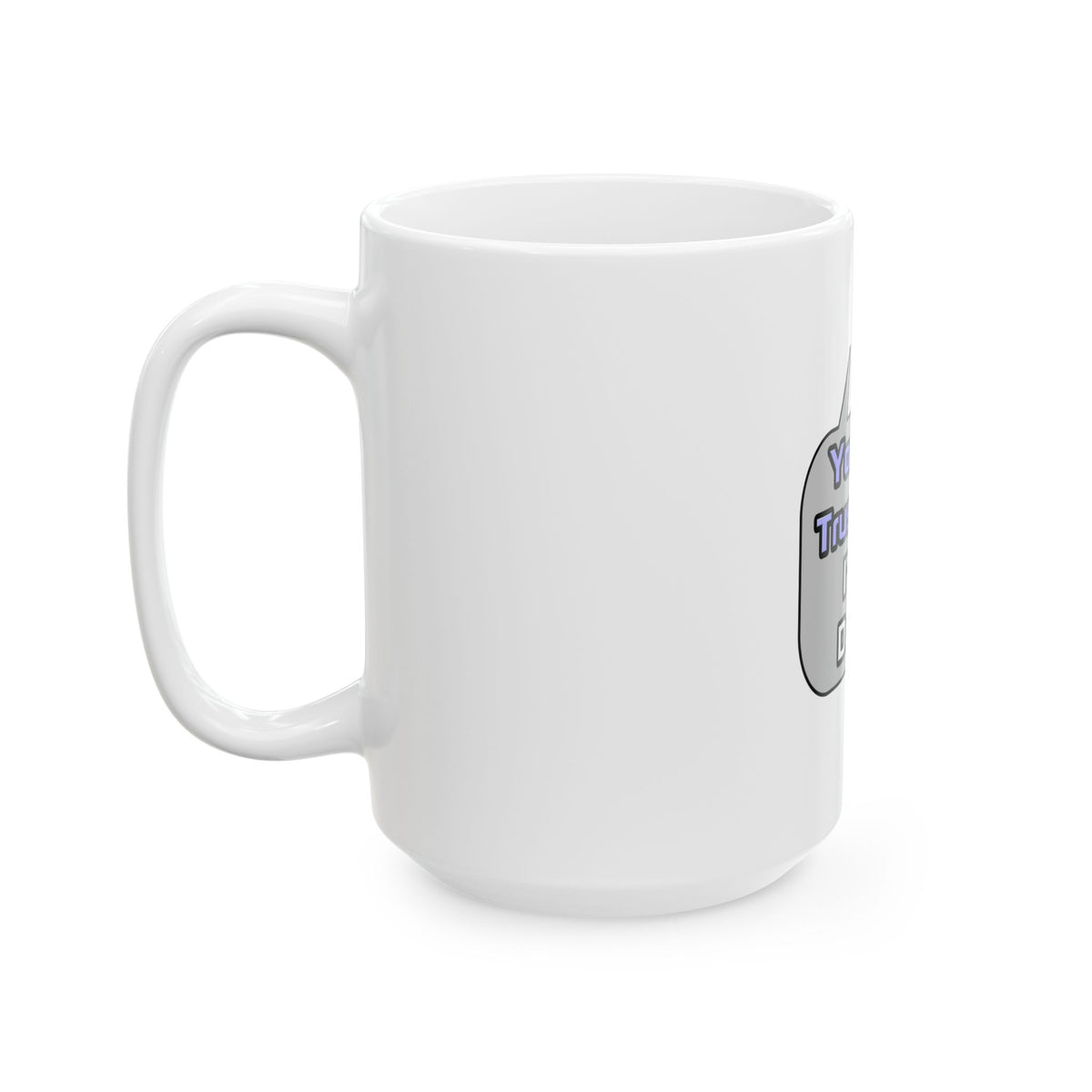 Trust Me .. I'm a Doctor - Ceramic Mug, (11oz, 15oz)
