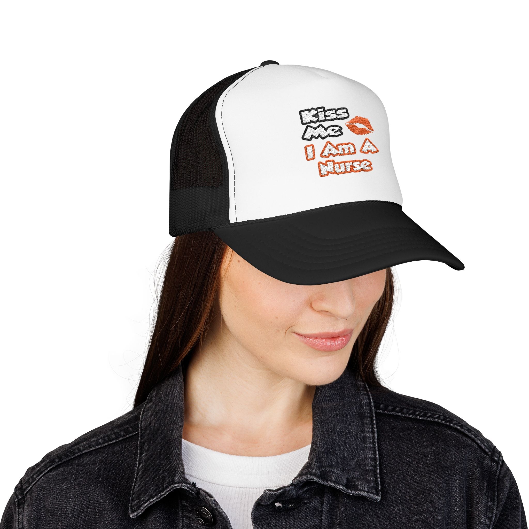 Kiss Me...I Am A Nurse - Foam Trucker Hat