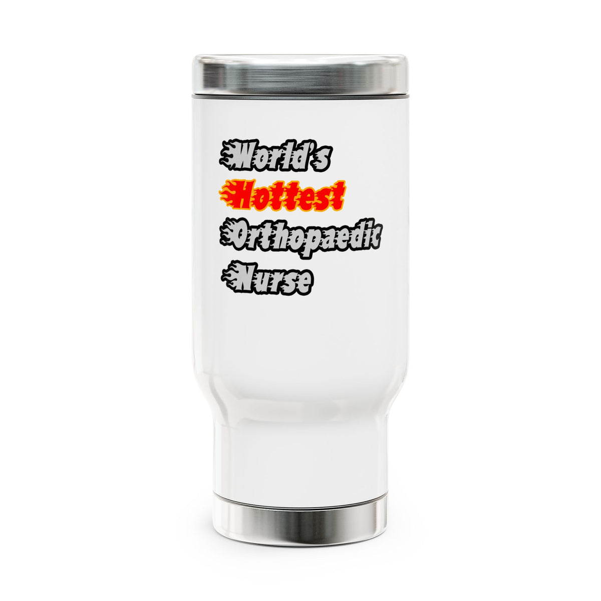 World's Hottest Orthopaedic Nurse - Stainless Steel Travel Mug with Handle, 14oz