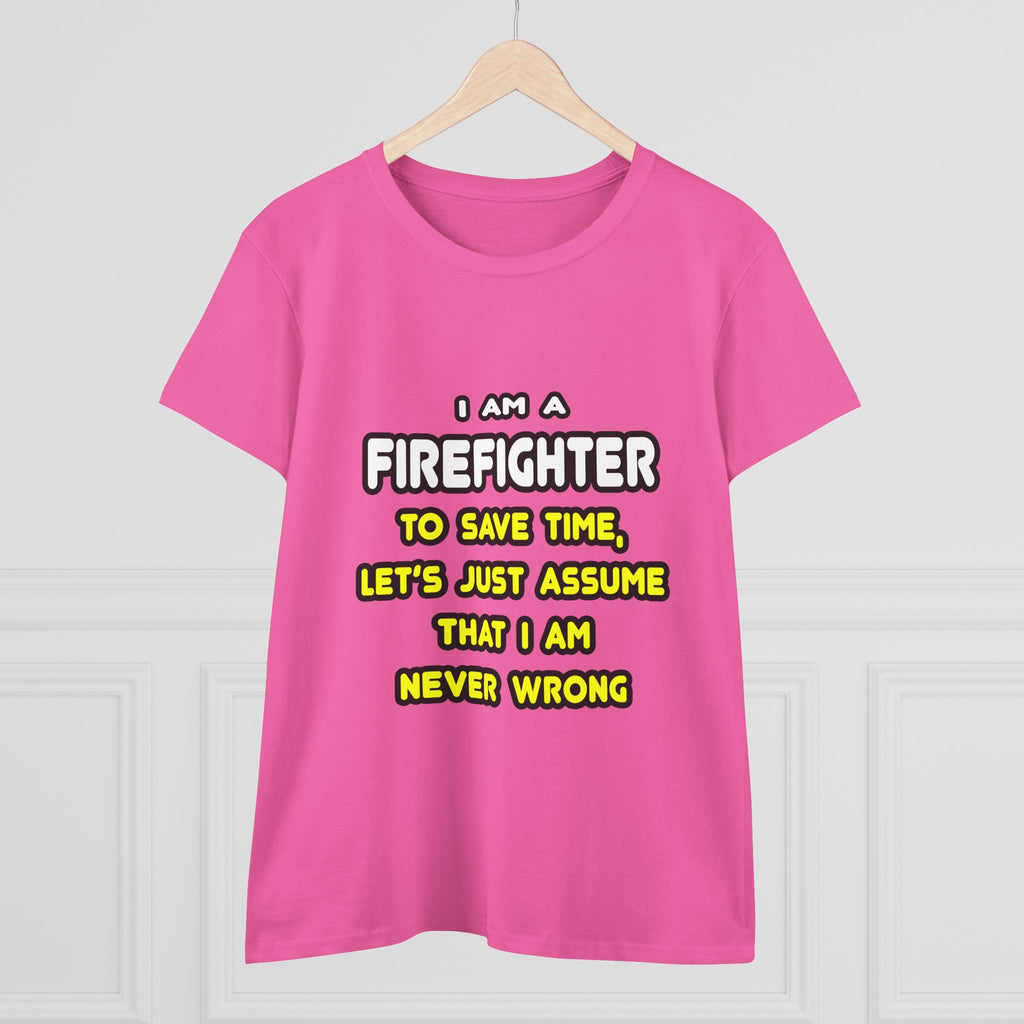 Funny Firefighter T Shirts and Gifts - Women's Midweight Cotton Tee