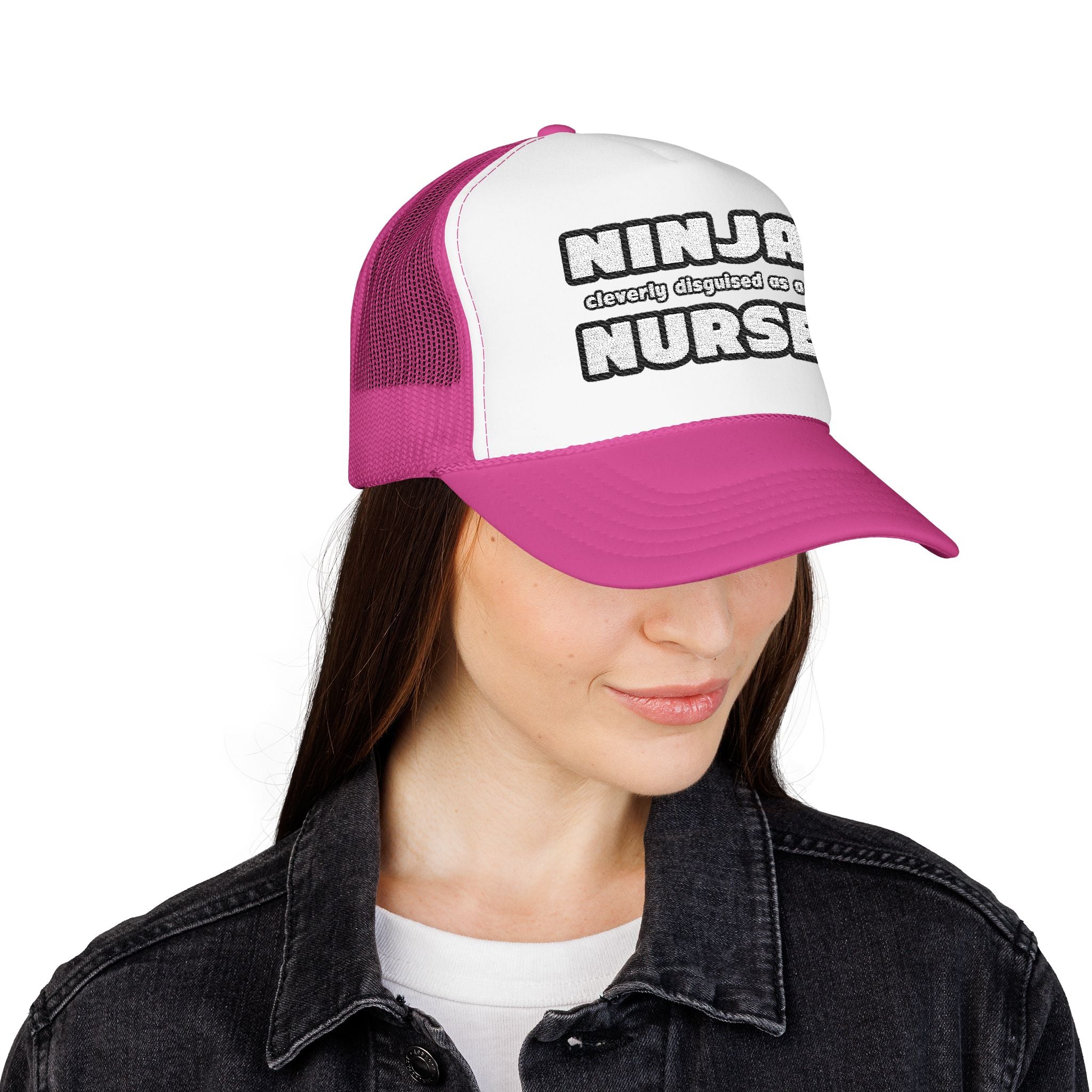 Ninja Cleverly Disguised As A Nurse - Foam Trucker Hat