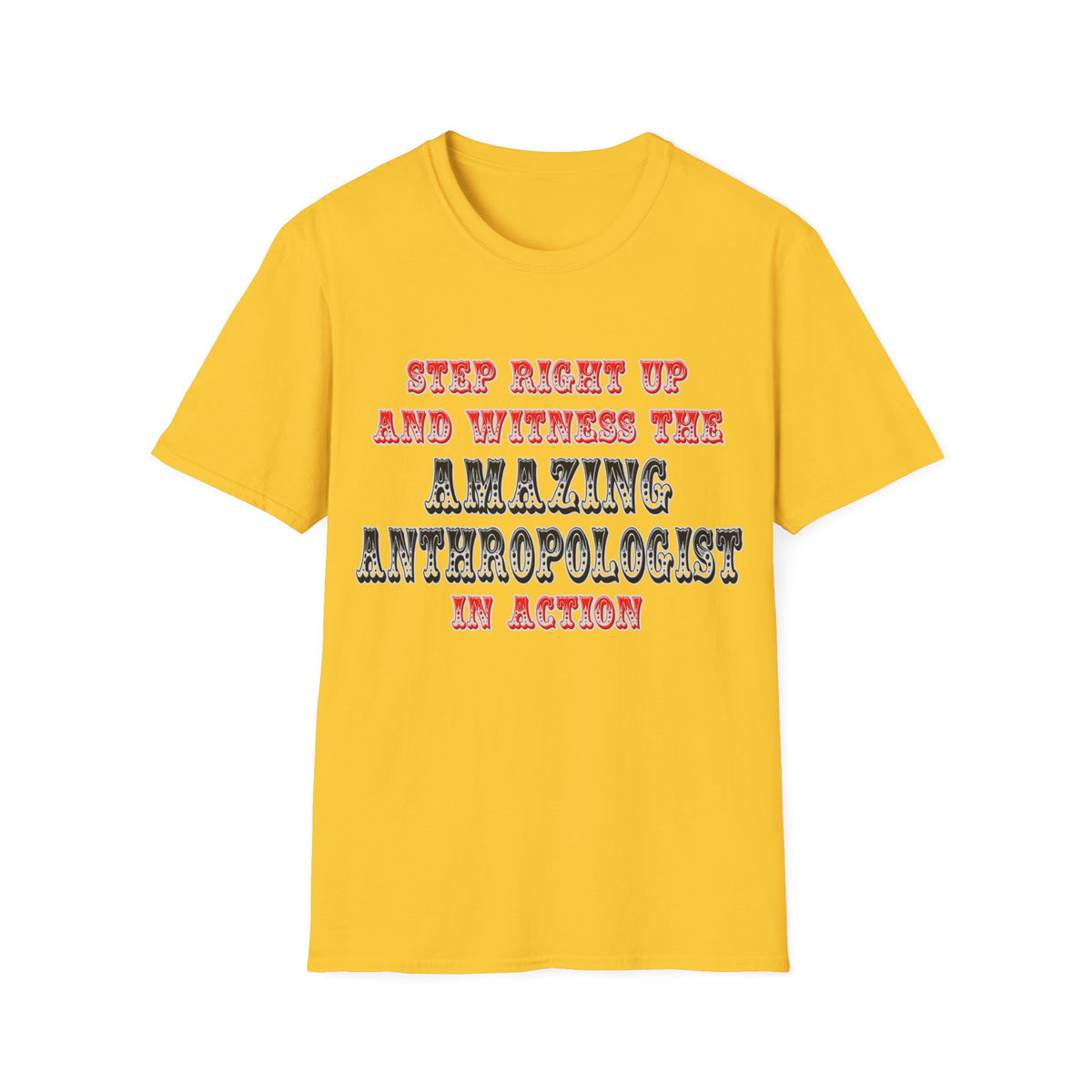 Amazing Anthropologist In Action - Unisex Softstyle T-Shirt