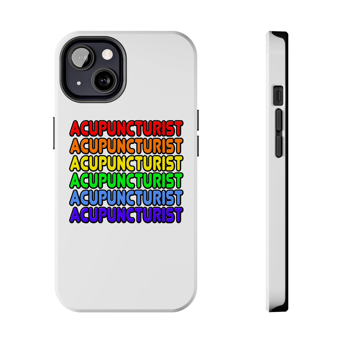 Rainbow Acupuncturist - Tough Phone Cases