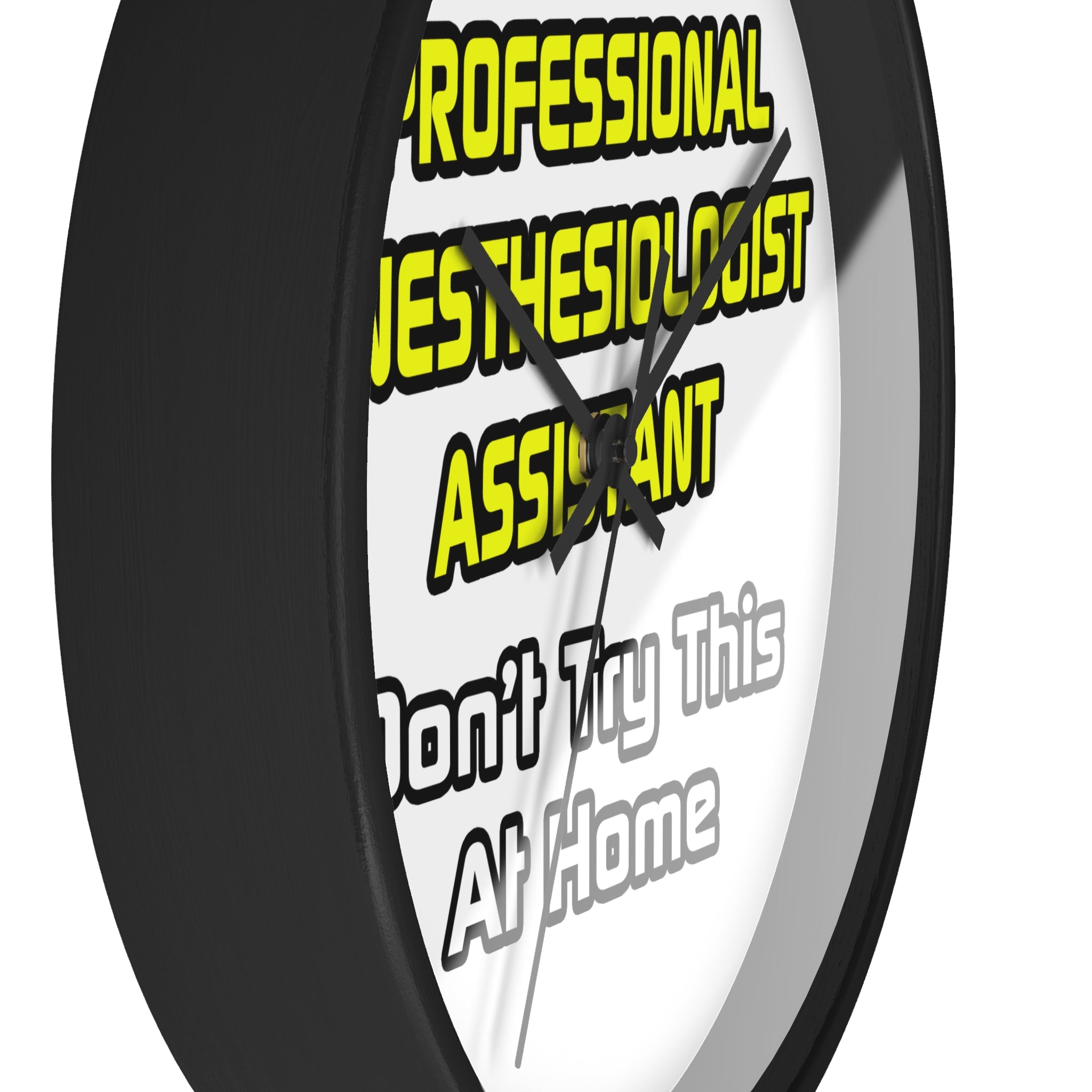 Professional Anesthesiologist Assistant .. Joke - Wall Clock