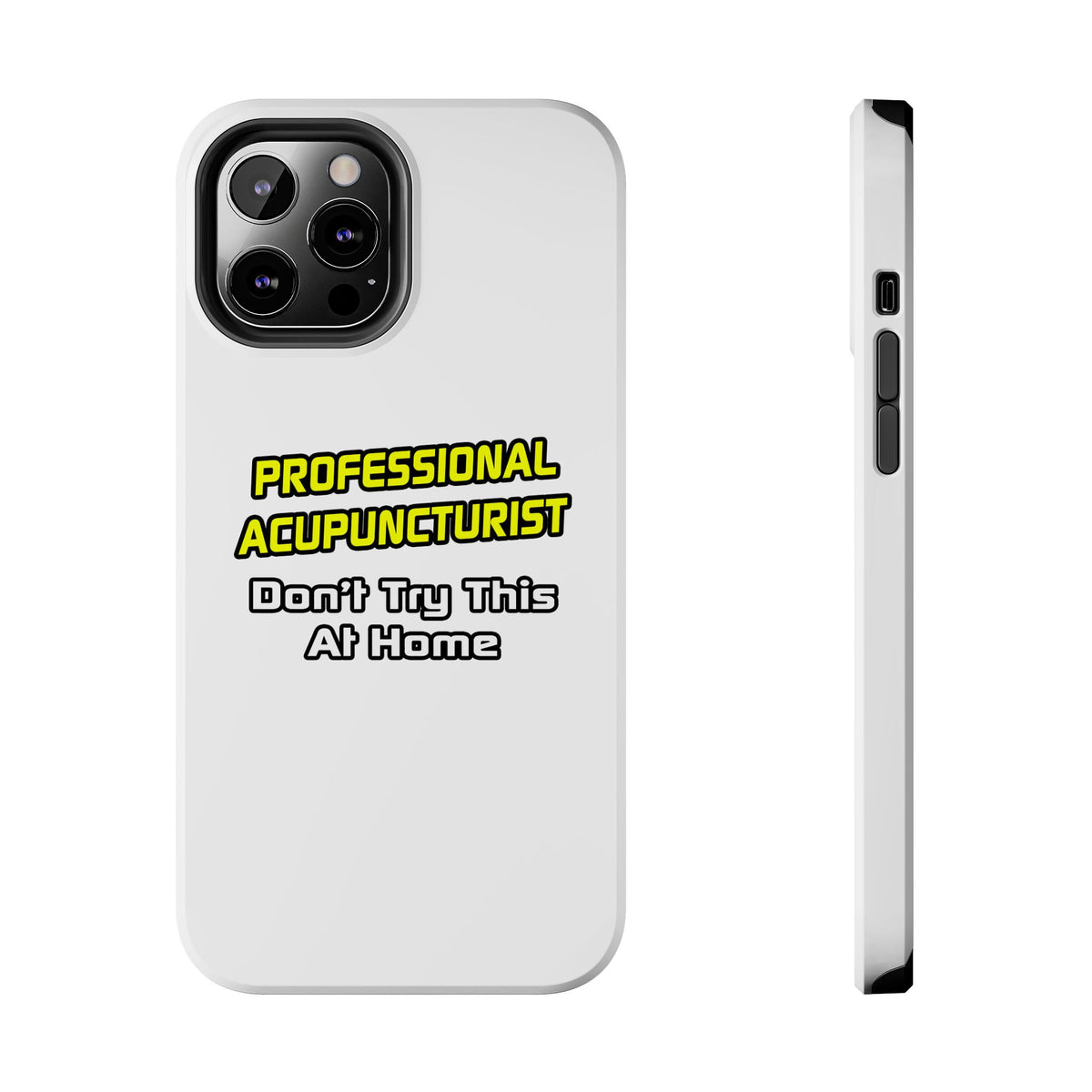 Professional Acupuncturist .. Joke - Tough Phone Cases