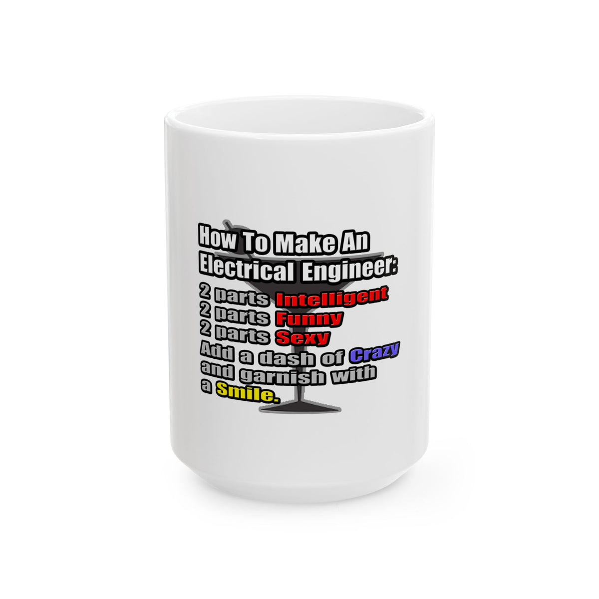 How To Make an Electrical Engineer - Ceramic Mug, (11oz, 15oz)