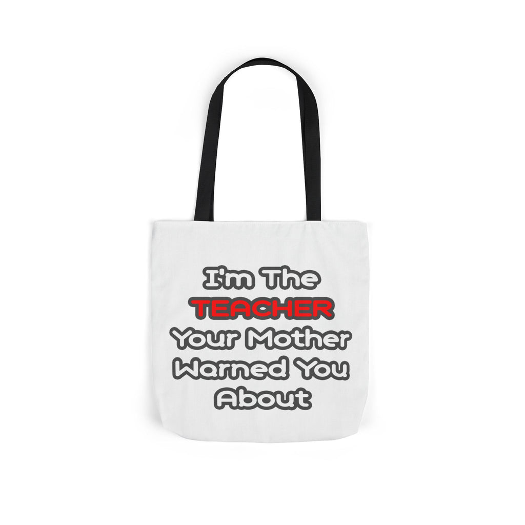 Teacher...Mother Warned You About - Canvas Tote Bag, 5-Color Straps