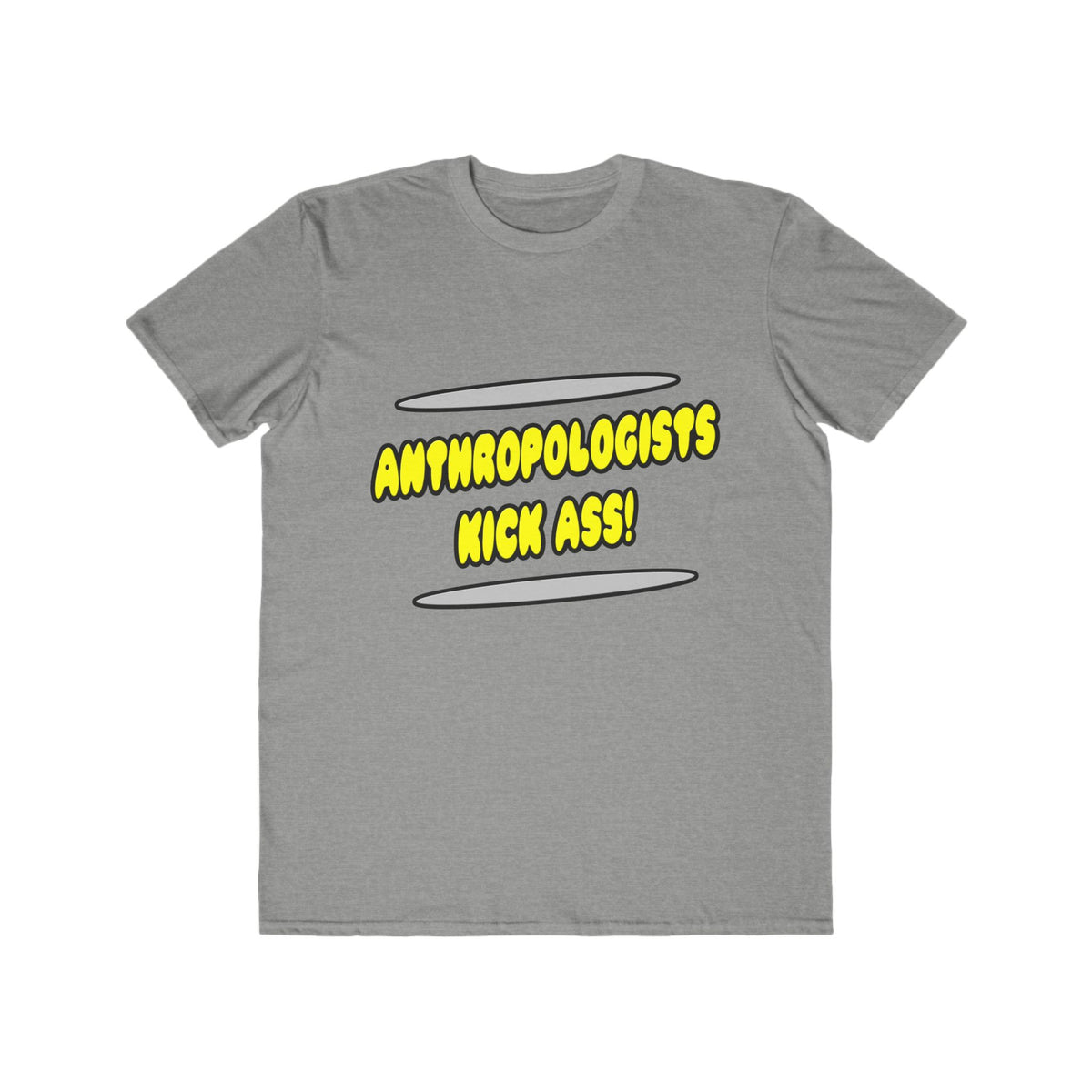 Anthropologists Kick Ass! - Men's Lightweight Fashion Tee