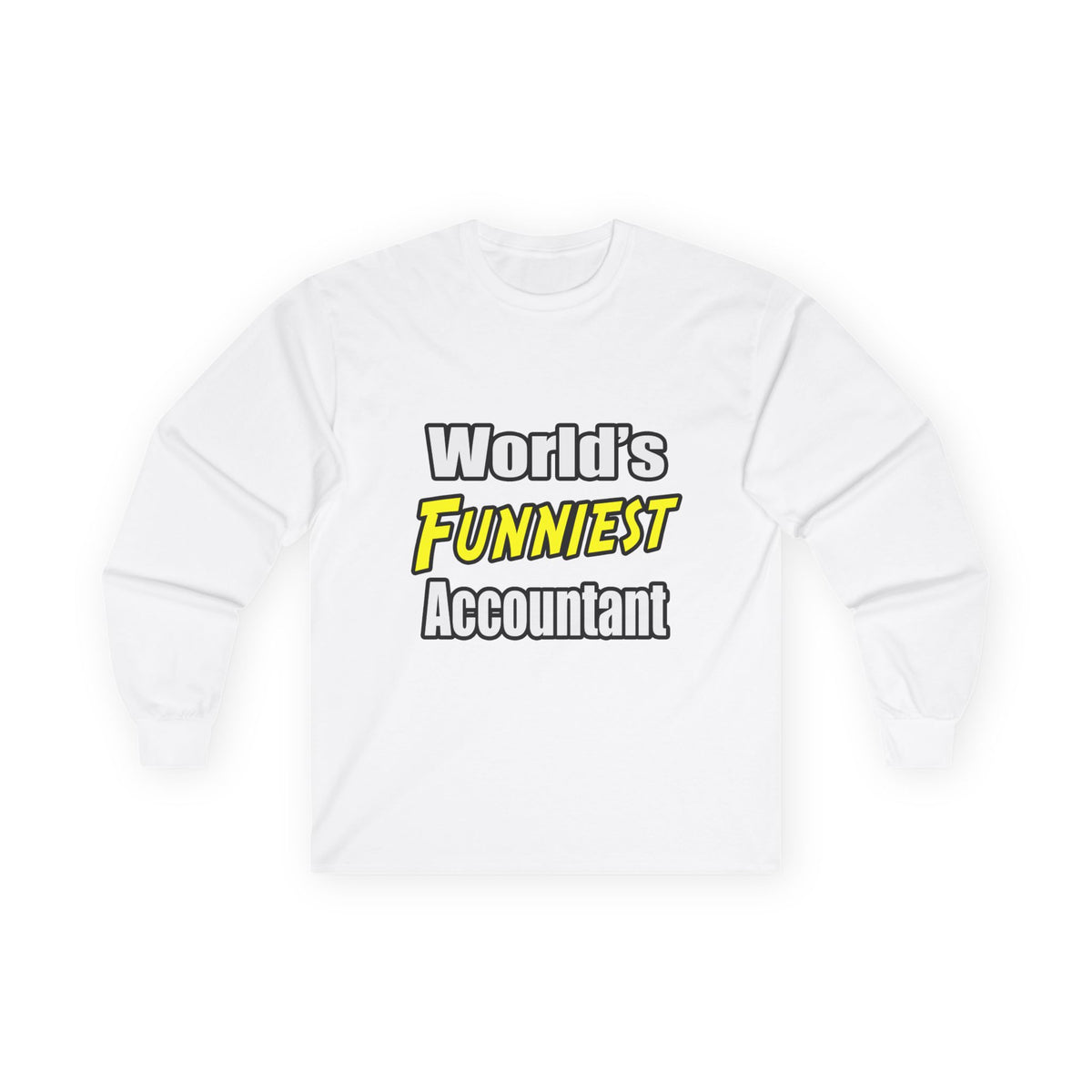 World's Funniest Accountant - Unisex Ultra Cotton Long Sleeve Tee