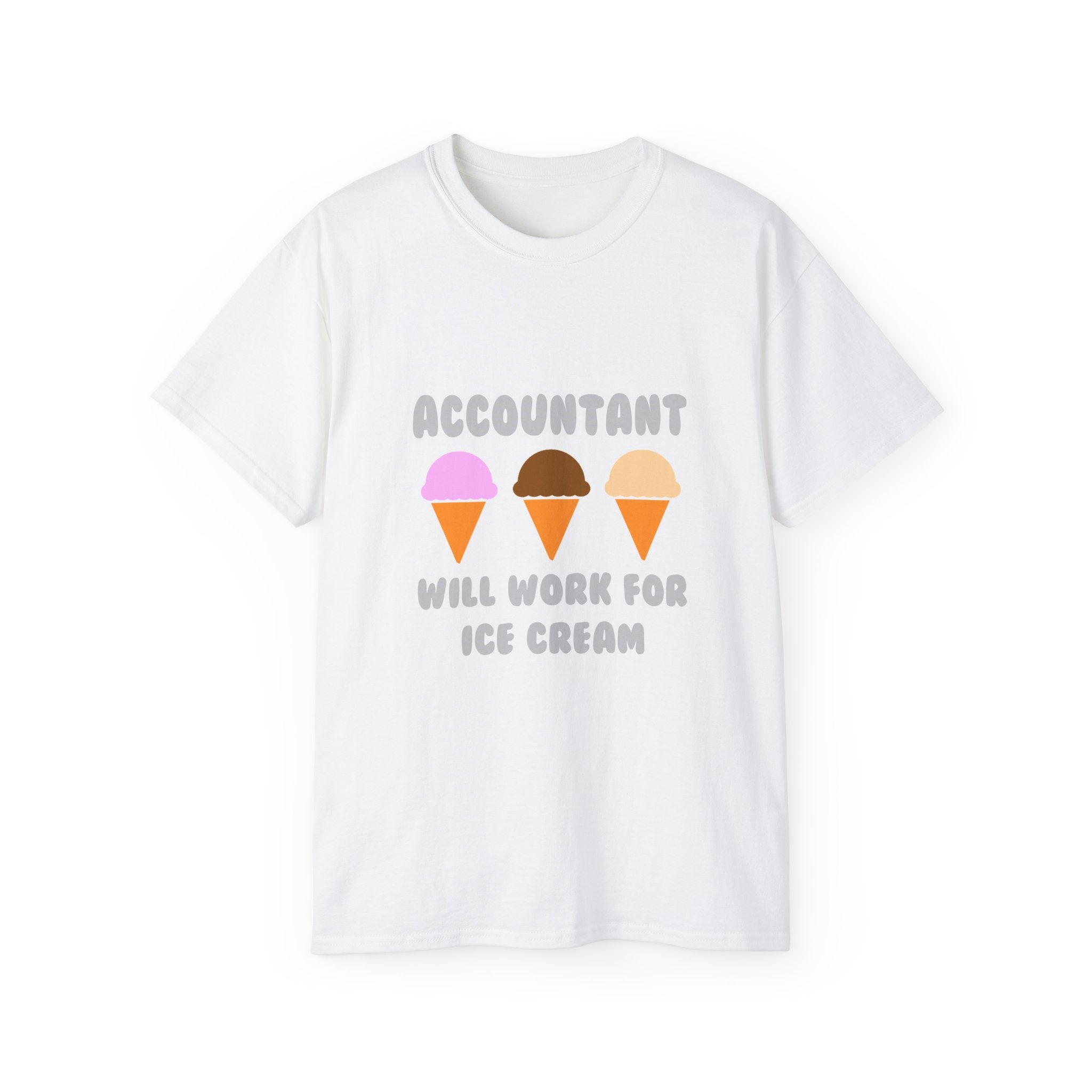 Accountant ... Will Work For Ice Cream - Unisex Ultra Cotton Tee