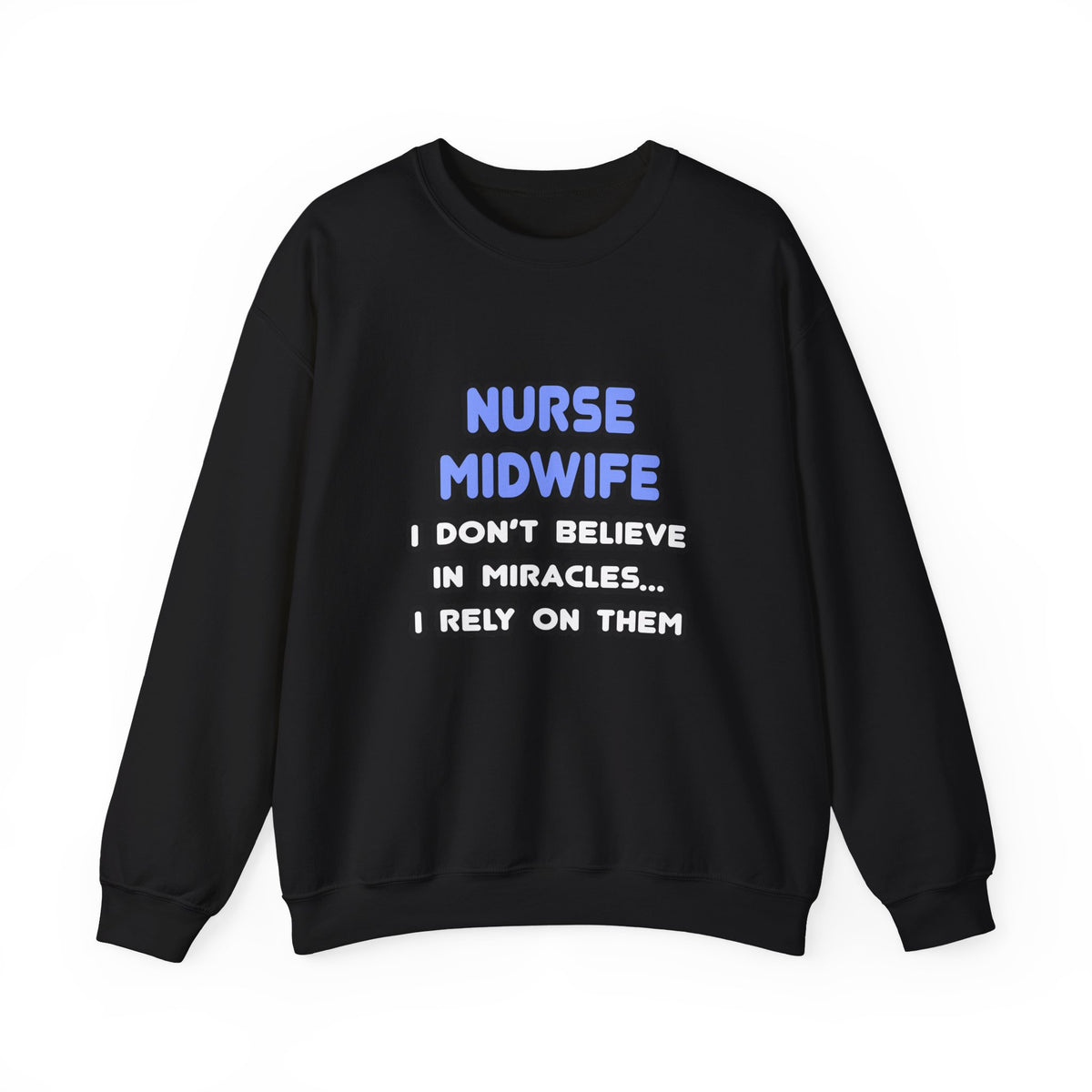 Miracles and Nurse Midwives - Unisex Heavy Blend™ Crewneck Sweatshirt