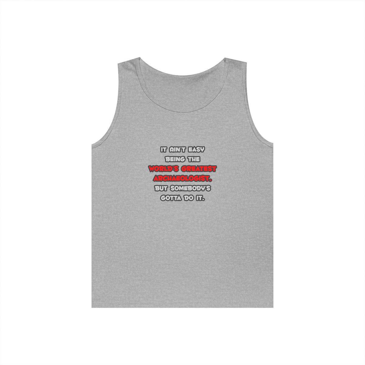 World's Greatest Archaeologist Joke - Unisex Heavy Cotton Tank Top