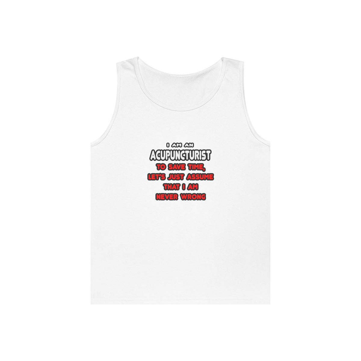 Funny Acupuncturist T Shirts and Gifts - Unisex Heavy Cotton Tank Top