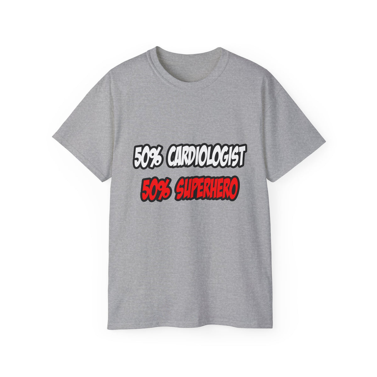 Half Cardiologist...Half Superhero - Unisex Ultra Cotton Tee
