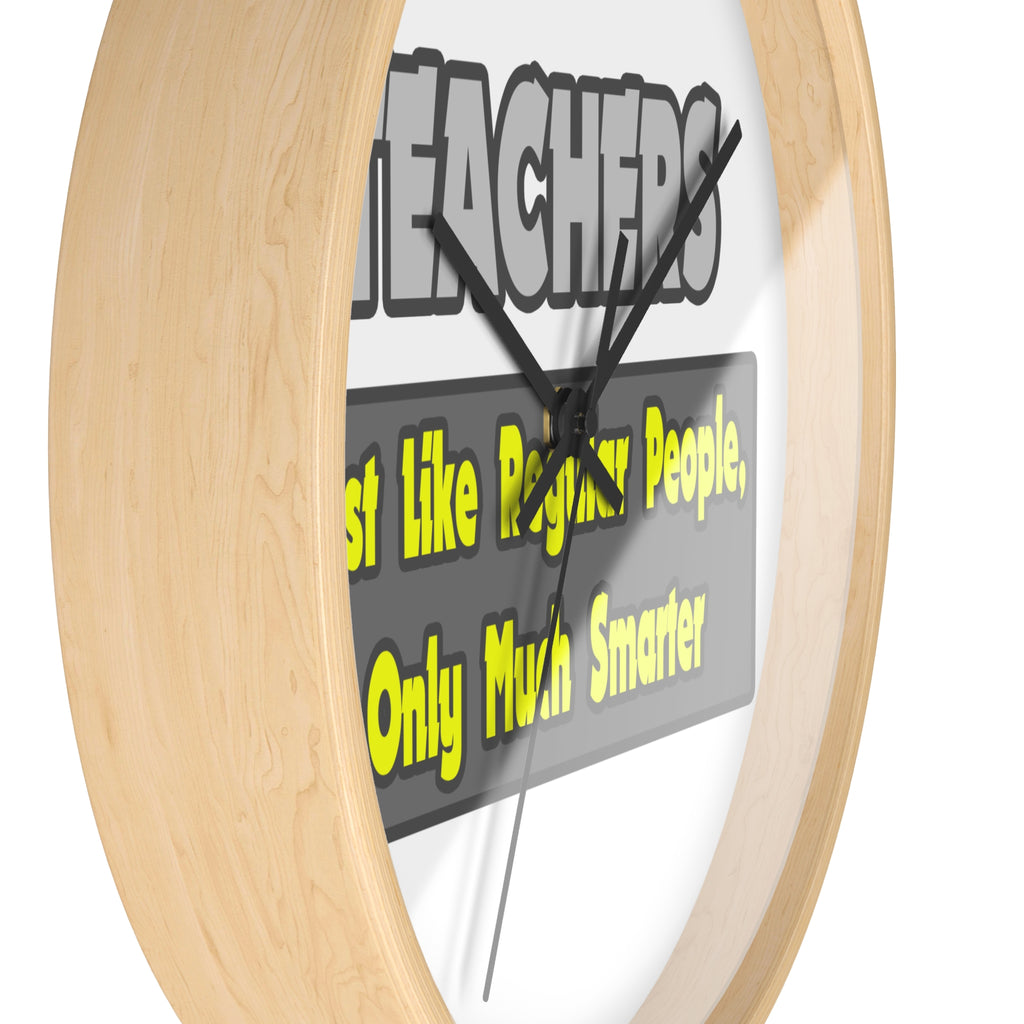 Teachers...Smarter - Wall Clock