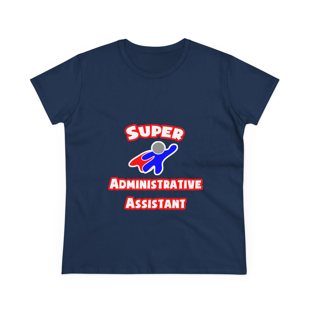 Super Administrative Assistant - Women's Midweight Cotton Tee