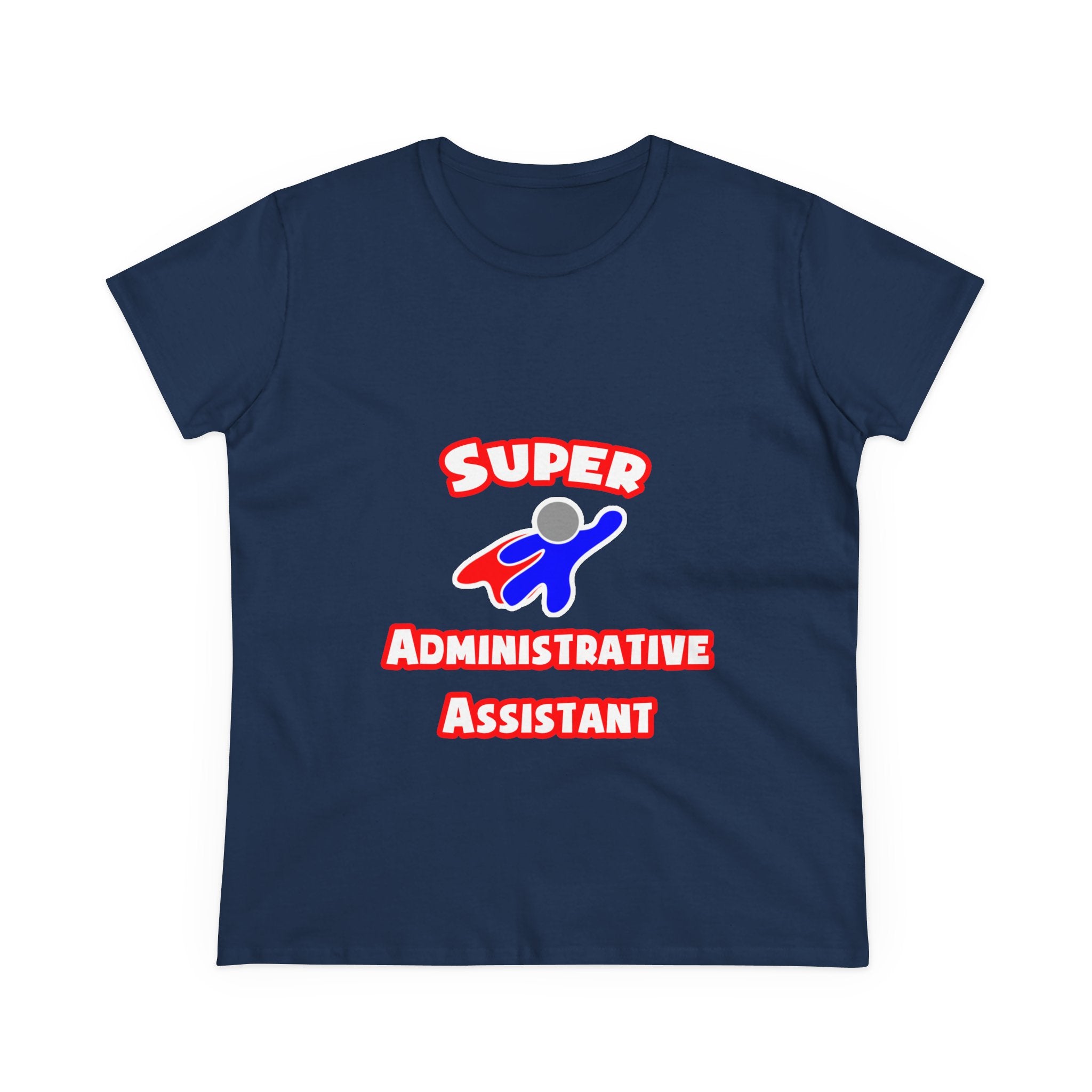 Super Administrative Assistant - Women's Midweight Cotton Tee