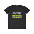 Doctors...Smarter - Men's Lightweight Fashion Tee