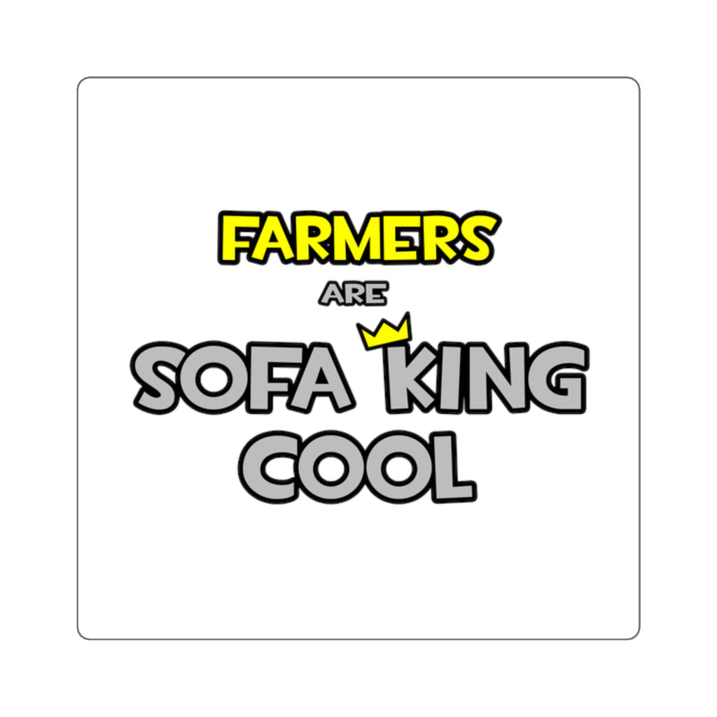 Farmers Are Sofa King Cool - Square Stickers