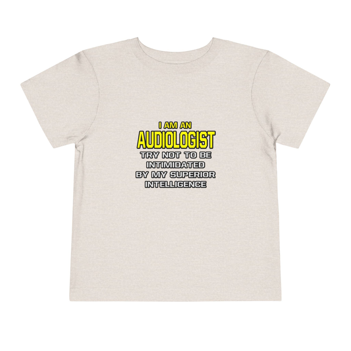 Audiologist...Superior Intelligence - Toddler Short Sleeve Tee