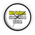 Sleep With Doctor - Wall Clock