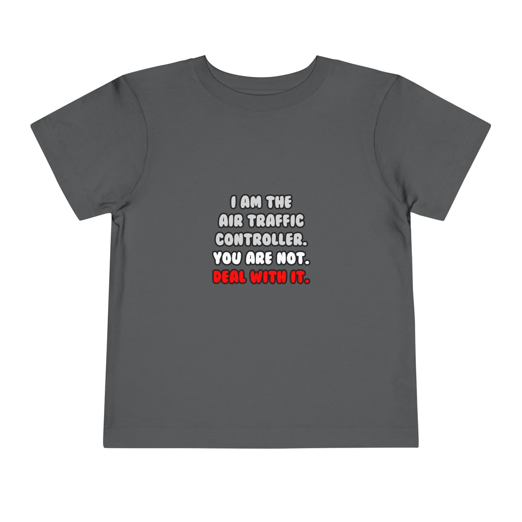 Deal With It ... Funny Air Traffic Controller - Toddler Short Sleeve Tee