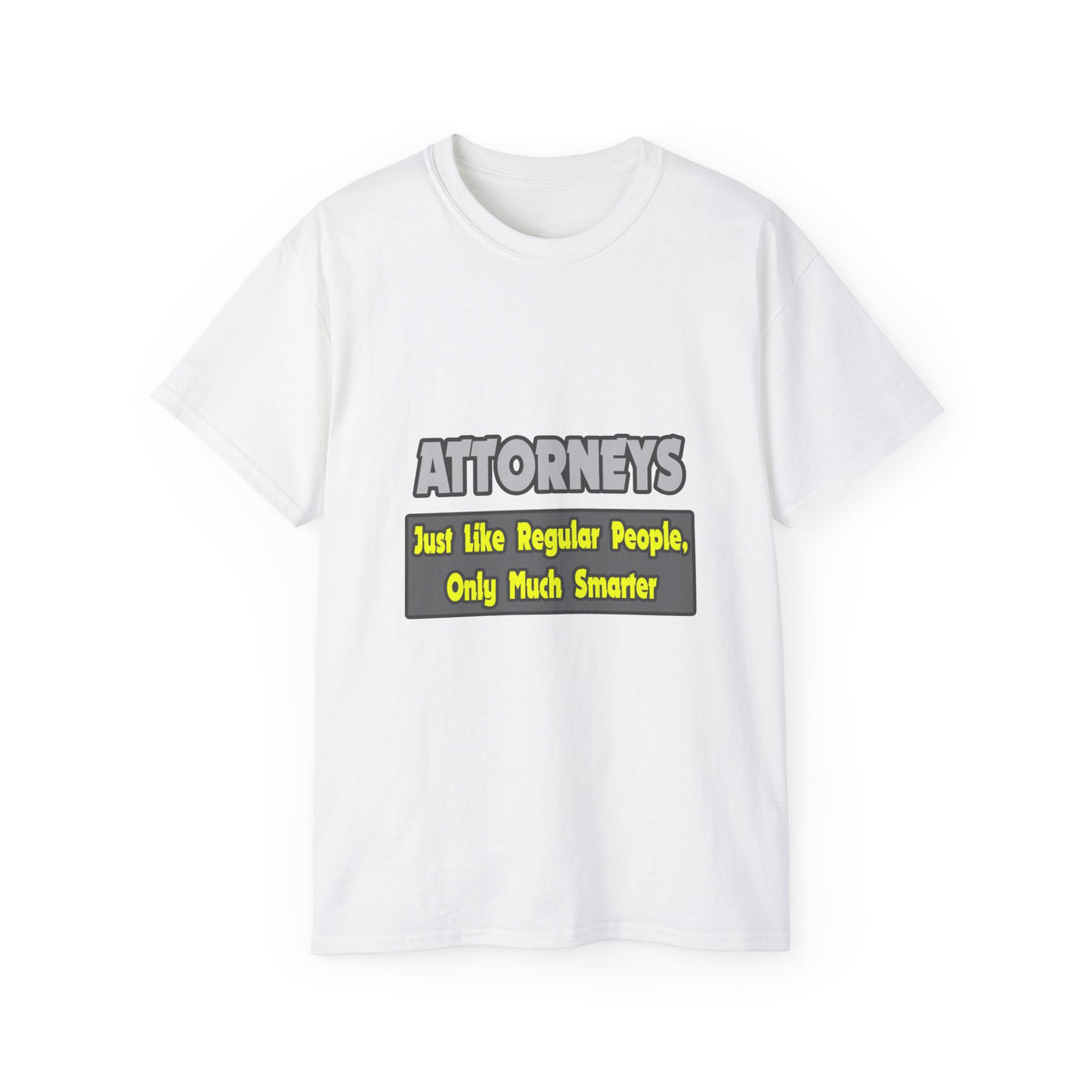 Attorneys...Smarter - Unisex Ultra Cotton Tee