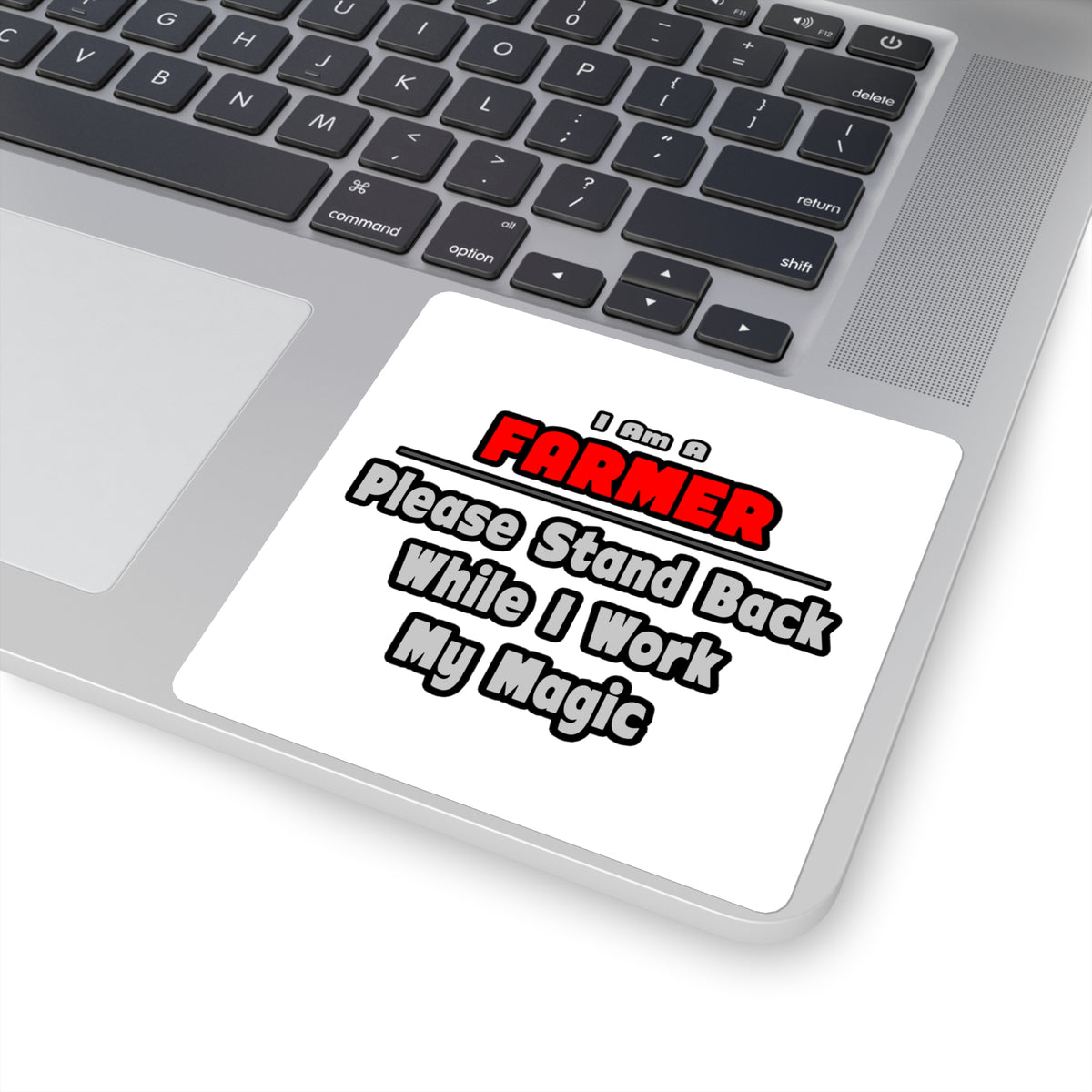 Farmer ... Stand Back ... Work My Magic - Square Stickers