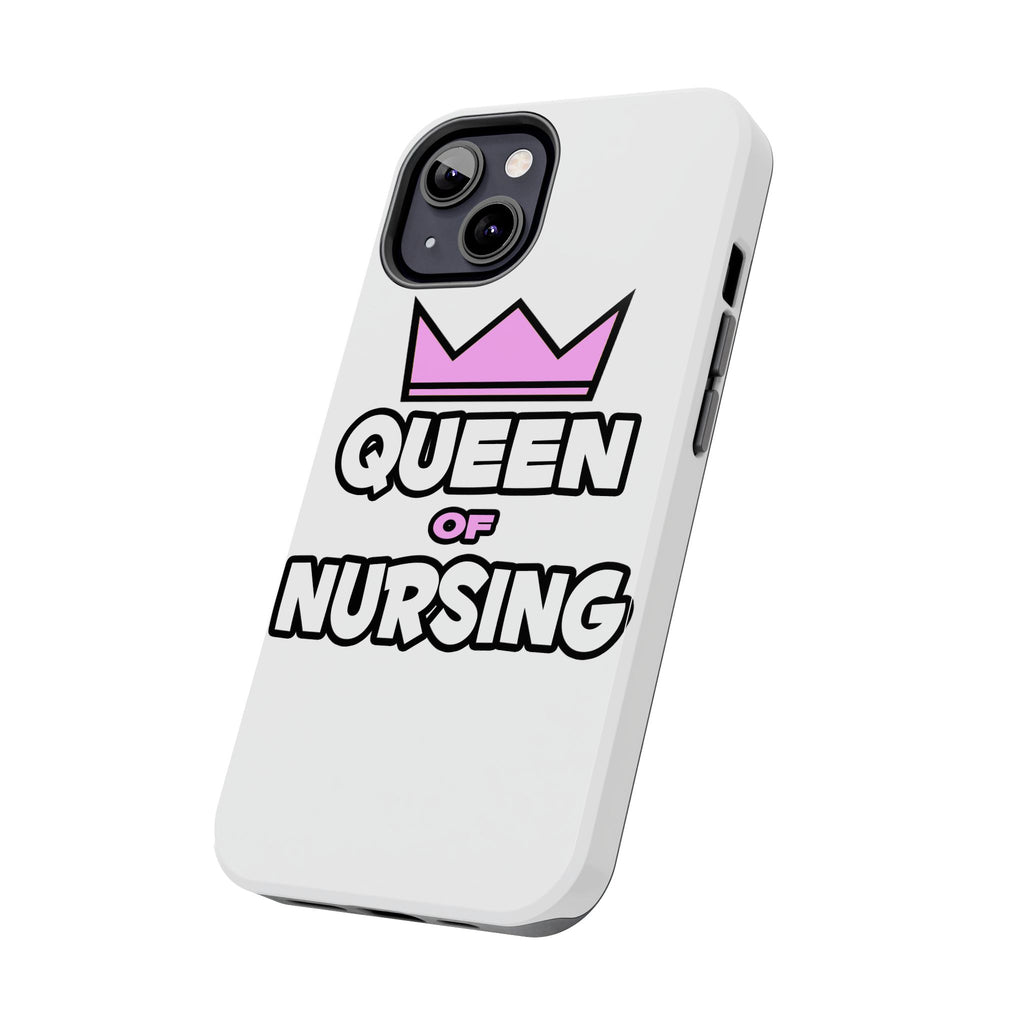 Queen of Nursing - Tough Phone Cases