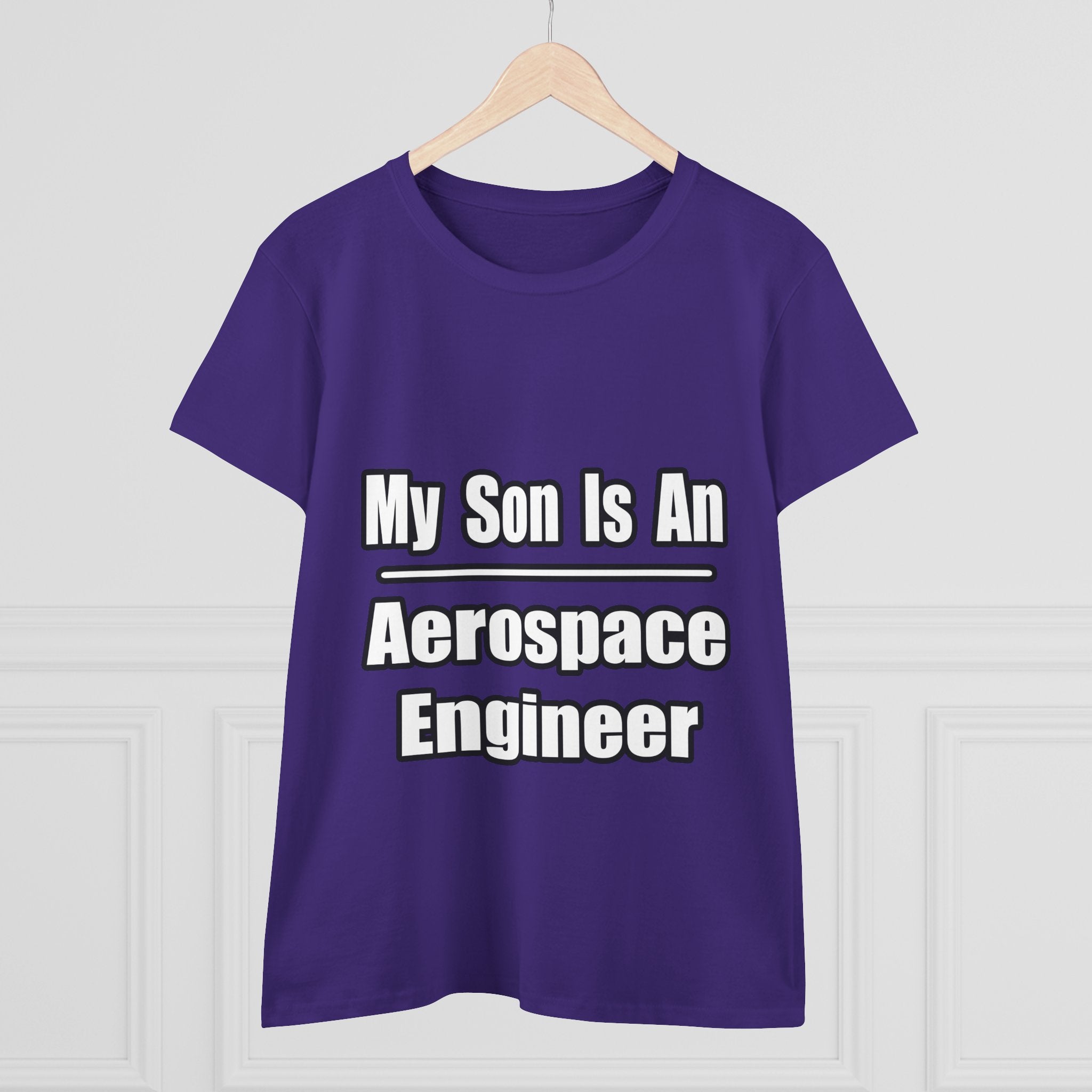 My Son Is An Aerospace Engineer - Women's Midweight Cotton Tee