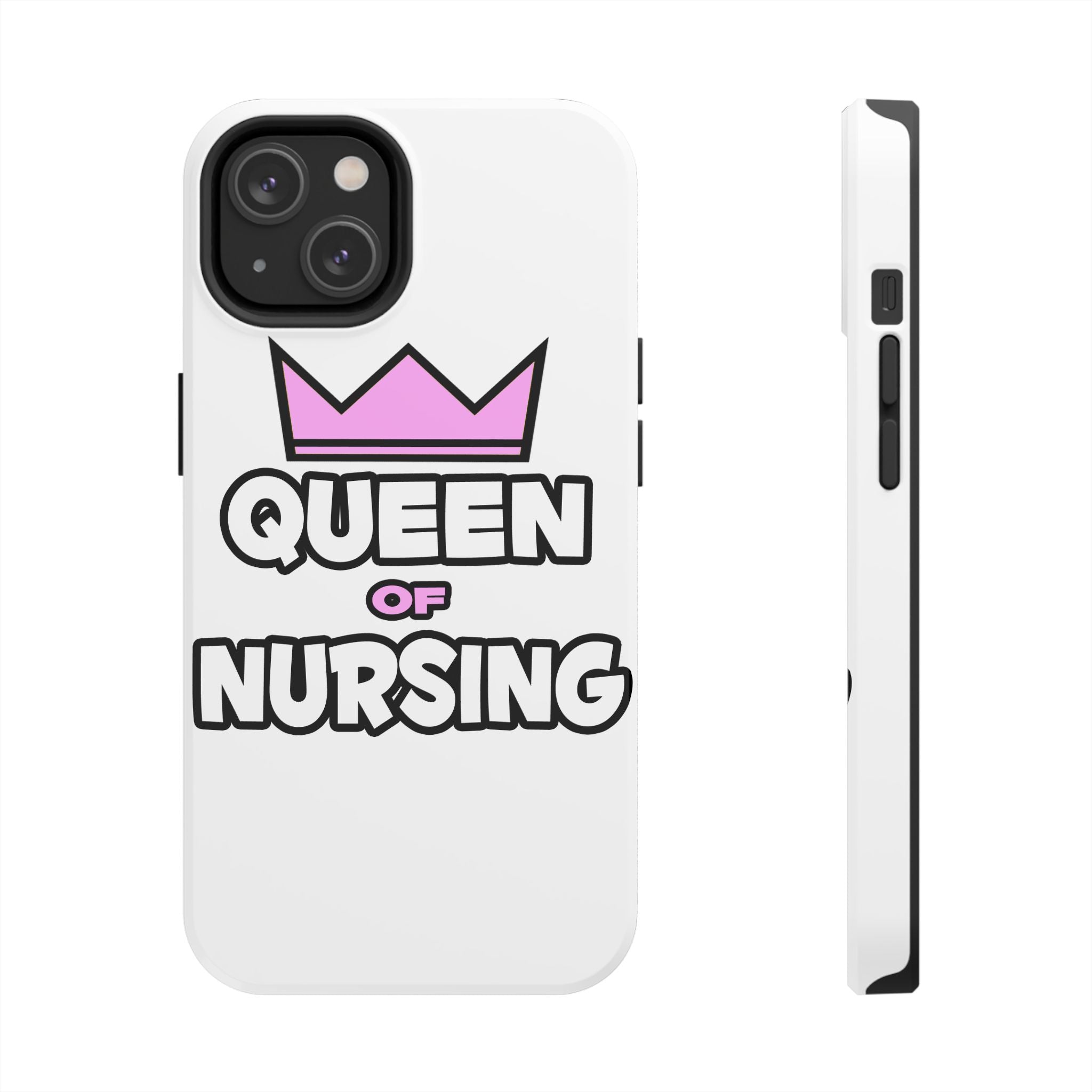 Queen of Nursing - Tough Phone Cases